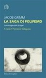 Jacob Grimm, Francesco Valagussa - La saga di Polifemo. L'archetipo del ciclope