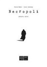 Boris Pahor, Jurij Devetak - Necropoli. Graphic novel