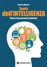 Roberto Albanesi - Teoria dell'intelligenza. Misura il tuo quoziente intellettivo