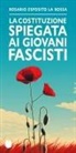 Esposito Rosario La Rossa - La Costituzione spiegata ai giovani fascisti