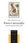 Alfonso Maurizio Iacono - Paura e meraviglia. Storie filosofiche del XVIII secolo