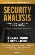 David L. Dodd, Benjamin Graham, Seth A. Klarman - Security Analysis. Principi senza tempo per investire
