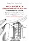 Alessandro Amaro, Giuseppe Messina - Abilitazione alla professione di architetto. Consigli e buona pratica. Organizzazione sintetica delle conoscenze per un idoneo approccio alle prove d'esame