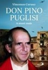 Vincenzo Ceruso - Don Pino Puglisi. A mani nude