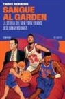 Chris Herring - Sangue al Garden. La storia dei New York Knicks degli anni Novanta