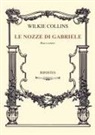 Wilkie Collins - Le nozze di Gabriele