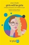 Emer O'Toole - Girls will be girls. Travestirsi, interpretare ruoli e cambiare le regole