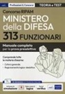 Concorso RIPAM 313 funzionari Ministero della difesa. Manuale completo per la prova preselettiva
