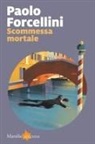 Paolo Forcellini - Scommessa mortale