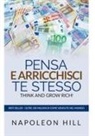 Napoleon Hill - Think and grow rich. Pensa e arricchisci te stesso