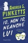 Andrea G. Pinketts - Io, non io, neanche lui