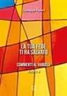 Giuseppe Fusari - La tua fede ti ha salvato. Anno B