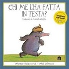 Wolf Erlbruch, Werner Holzwarth - Chi me l'ha fatta in testa? Edizione flip-plop