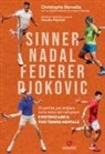 Christophe Bernelle, Claudio Pistolesi - Sinner, Nadal, Federer e Djokovic. 24 partite per entrare nella testa dei campioni e potenziare il tuo tennis mentale