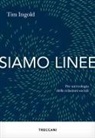 Tim Ingold - Siamo linee. Per un'ecologia delle relazioni sociali