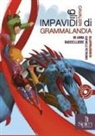 Anna Baccelliere, Carmelo Petronio - Gli impavidi cavalieri di Grammalandia