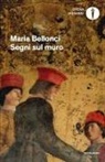 Maria Bellonci - Segni sul muro