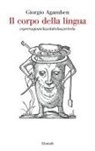 Giorgio Agamben - Il corpo della lingua. Esperruquancluzelubelouzerirelu