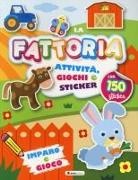 Fattoria. Attività, giochi e sticker. 150 sticker