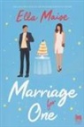Ella Maise - Marriage for one. Ediz. italiana