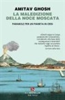 Amitav Ghosh - La maledizione della noce moscata. Parabole per un pianeta in crisi