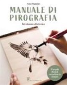 Anna Muzzolon - Manuale di pirografia. Introduzione alla tecnica