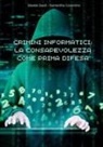 Samantha Cosentino, Davide Sardi - Crimini informatici: la consapevolezza come prima difesa