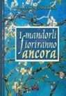 Domenico Pulimeno - I mandorli fioriranno ancora