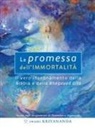 Kriyananda Swami - La promessa dell'immortalità. Il vero insegnamento della Bibbia e della Bhagavad Gita