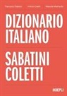 Vittorio Coletti, Manuela Manfredini, Francesco Sabatini - Dizionario italiano Sabatini Coletti