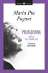 Maria Pia Pagani - Primadonna. Novelle per Eleonora Duse
