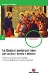 Arcidiocesi Di Milano - La liturgia ci prende per mano per condurci dentro il Mistero. Incontri per gli animatori liturgici a 60 anni dalla Sacrosanctum Concilium