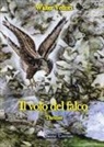 Walter Vettori - Il volo del falco