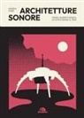 Andrea Gozzi - Architetture sonore. Spazio, suono e musica da Stonehenge al web