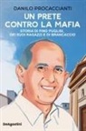 Danilo Procaccianti - Un prete contro la mafia. Storia di Pino Puglisi, dei suoi ragazzi e di Brancaccio