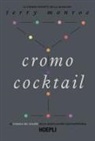 Terry Monroe - Cromo cocktail. La chimica del colore nella miscelazione contemporanea