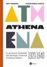 Mariateresa Chirico, Anty Pansera - Athena. Le presenze femminili delle Biennali-Triennali di Monza-Milano 1923-1940
