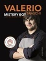 Valerio Braschi - Mystery boy. La mia idea di cucina in 100 ricette