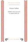 Rosaura Galbiati - Spirito selvaggio. Le stagioni della vita