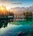 Ivo Bianchi - Ama te stesso ...e il mondo