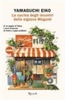 Eiko Yamaguchi - La cucina degli incontri della signora Megumi