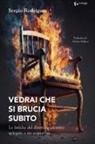 Sergio Rodríguez - Vedrai che si brucia subito. Le fatiche del direttore creativo spiegate a un sognatore