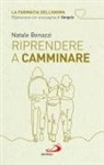 Natale Benazzi - Riprendere a camminare