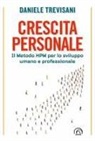 Daniele Trevisani - Crescita personale. Il metodo HPM per lo sviluppo umano e professionale