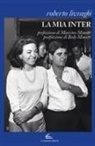 Roberto Livraghi, Bedy Moratti, Massimo Moratti - La mia Inter