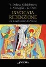 Yvonne Dohna Schlobitten, Luigi Missaglia, Giulio Osto - Invocata redenzione. La Crocifissione di Picasso