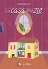 Chiara Ballan, Gianluca Morozzi - La casa delle zie
