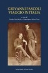 Rosita Boschetti, Gianfranco Miro Gori - Giovanni Pascoli. Viaggio in Italia