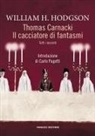 William Hope Hodgson - Thomas Carnacki. Il cacciatore di fantasmi. Tutti i racconti