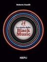 Roberto Caselli, Ezio Guaitamacchi - La storia della Black Music